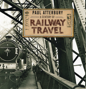 Бумажная книга «A Century of Railway Travel», автор Пол Аттербери - фото №1 - миниатюра