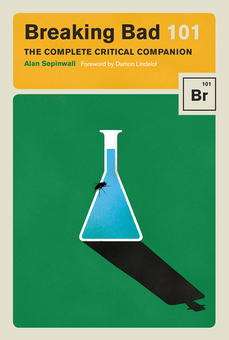 Бумажная книга «Breaking Bad 101. The Complete Critical Companion», автор Алан Сепинуолл - фото №1 - миниатюра