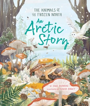Бумажная книга «An Arctic Story: The Animals of the Frozen North», автор Джейн Бернард - фото №1 - миниатюра