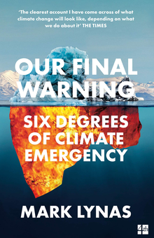 Бумажная «Our Final Warning. Six Degrees of Climate Emergency», автора Марк Лайнас– фото №1