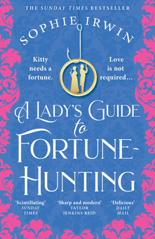 Бумажная книга «A Lady's Guide to Fortune-Hunting», автор Софи Ирвин - фото №1 - миниатюра