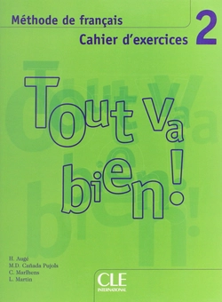 Бумажная книга «Tout Va Bien! 2: Methode de Francais, Cahier D'Exercices» - фото №1 - миниатюра