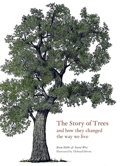 Бумажная книга «Story of Trees. And How They Changed the Way We Live», авторов Дэвид Уэст, Кевин Хоббс - фото №1 - миниатюра