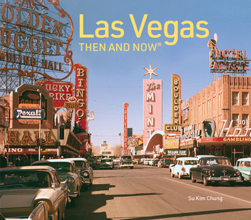 Бумажная книга «Las Vegas Then and Now. Revised Fifth Edition», автор Су Ким Чун - фото №1 - миниатюра