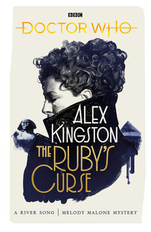 Бумажная книга «Doctor Who. The Ruby’s Curse», автор Алекс Кингстон - фото №1 - миниатюра