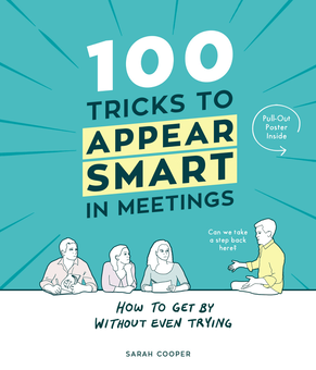 Паперова книга «100 Tricks to Appear Smart in Meetings», автор Сара Купер - фото №1 - мініатюра
