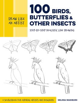 Бумажная «Draw Like an Artist. 100 Birds, Butterflies, and Other Insects. Step-by-Step Realistic Line Drawing — A Sourcebook for Aspiring Artists and Designers», автора Мелисса Уошберн– фото №1