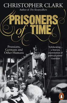 Бумажная книга «Prisoners of Time. Prussians, Germans and Other Humans», автор Кристофер Кларк - фото №1 - миниатюра