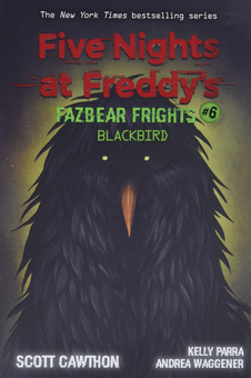 Бумажная книга «Blackbird. Five Nights at Freddy's. Fazbear Frights №6», авторов Скотт Коутон, Элли Купер, Андреа Вагенер - фото №1 - миниатюра