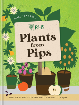 Бумажная книга «RHS Plants from Pips», автор Холли Фаррелл - фото №1 - миниатюра