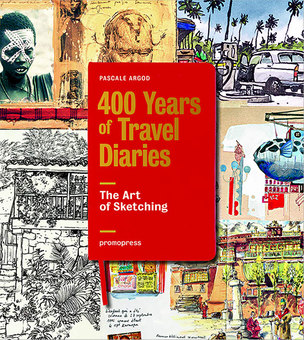Бумажная книга «400 Years of Travel Diaries. The Art of Sketching», автор Паскаль Аргод - фото №2 - миниатюра