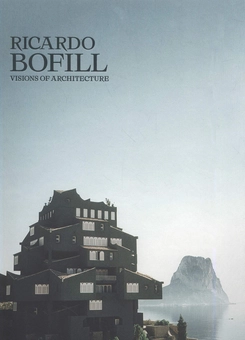 Бумажная книга «Ricardo Bofill. Visions of Architecture», авторов Рикардо Бофилл, Пабло Бофилл - фото №1 - миниатюра
