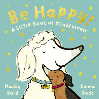 Бумажная книга «Be Happy! A Little Book of Mindfulness», авторов Мэделин Бард, Мэдди Бард - фото №1 - миниатюра