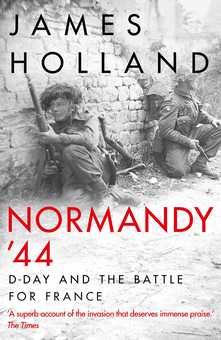 Бумажная книга «Normandy ‘44. D-Day and the Battle for France», автор Джеймс Холланд - фото №1 - миниатюра