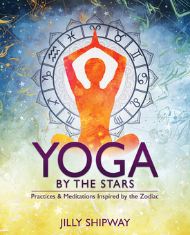 Бумажная книга «Yoga by the Stars. Practices and Meditations Inspired by the Zodiac», автор Джилли Шипвей - фото №2 - миниатюра