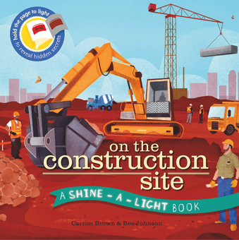 Бумажная книга «Shine-a-Light. On the Construction Site», авторов Каррон Браун, Би Джонсон - фото №1 - миниатюра