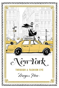 Бумажная книга «New York. A Guide to the Fashion Cities of the World», автор Меган Хесс - фото №2 - миниатюра