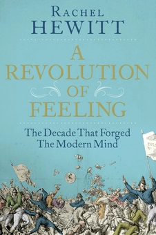 Бумажная книга «A Revolution of Feeling: The Decade that Forged the Modern Mind», автор Рейчел Хьюитт - фото №1 - миниатюра