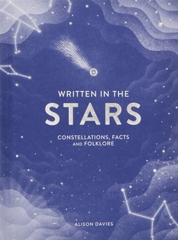 Бумажная книга «Written in the Stars: Constellations, Facts and Folklore», автор Элисон Дэвис - фото №1 - миниатюра