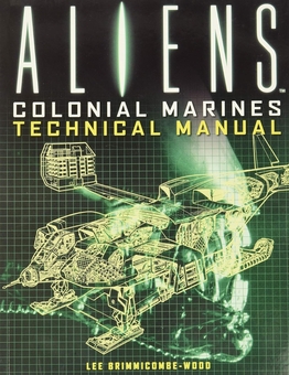 Паперова книга «Aliens. Colonial Marines Technical Manual», автор Лі Бріммікомб-Вуд - фото №1 - мініатюра