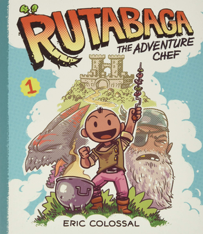 Паперова книга «Rutabaga the Adventure Chef: Book 1», автор Ерік Колоссал - фото №2 - мініатюра