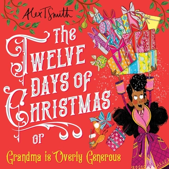 Бумажная книга «The Twelve Days of Christmas: Grandma is Overly Generous», автор Алекс Т. Смит - фото №1 - миниатюра