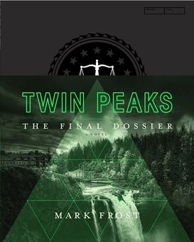 Паперова книга «Twin Peaks. The Final Dossier», автор Марк Фрост - фото №1 - мініатюра