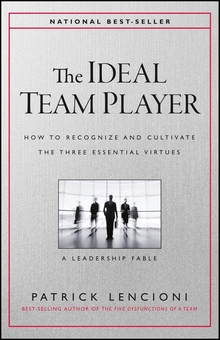 Паперова книга «The Ideal Team Player. How to Recognize and Cultivate The Three Essential Virtues », автор Патрік Ленсіоні - фото №1 - мініатюра