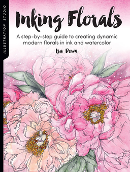 Паперова «Inking Florals. A step-by-step guide to creating dynamic modern florals in ink and watercolor», автора Иса Даун– фото №1