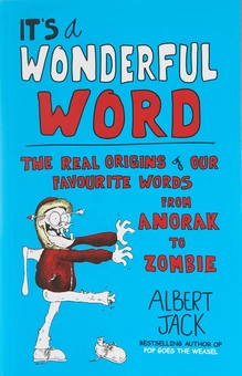 Бумажная книга «It's a Wonderful Word. The Real Origins of Our Favourite Words», автор Альберт Джек - фото №1 - миниатюра