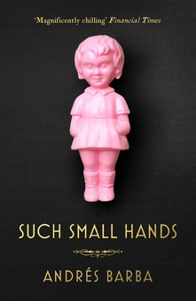Бумажная книга «Such Small Hands», автор Андрес Барба - фото №1 - миниатюра