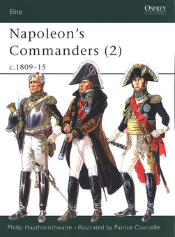 Бумажная книга «Napoleon's Commanders (2) c.1809–15», автор Филип Хейторнтуэйт - фото №1 - миниатюра