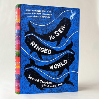 Бумажная книга «The Sea-Ringed World: Sacred Stories of the Americas», автор Мария Гарсия Эсперон - фото №2 - миниатюра