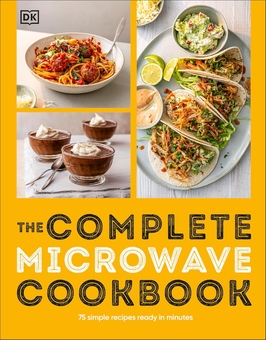 Паперова книга «The Complete Microwave Cookbook», автор DK (Dorling Kindersley) - фото №1 - мініатюра