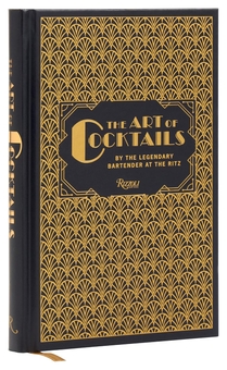 Бумажная книга «The Art of Cocktails: By the Legendary Bartender at the Ritz», авторов Франк Майер, Филипп Коллин - фото №1 - миниатюра