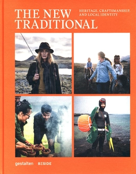Бумажная книга «The New Traditional. Heritage, Craftsmanship and Local Identity» - фото №1 - миниатюра
