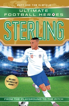 Бумажная книга «Sterling (Ultimate Football Heroes - International Edition)- includes the World Cup Journey!», авторов Мэтт Олдфилд, Том Олдфилд - фото №1 - миниатюра