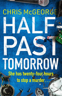 Паперова книга «Half-Past Tomorrow», автор Кріс МакДжордж - фото №1 - мініатюра