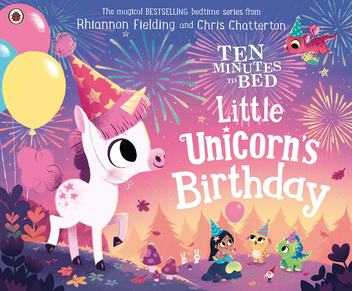 Бумажная книга «Ten Minutes to Bed. Little Unicorn's Birthday», автор Рианнон Филдинг - фото №1 - миниатюра