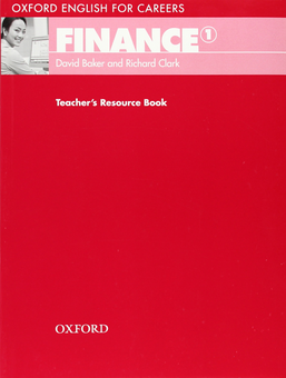 Бумажная книга «Oxford English for Careers: Finance 1 Teachers Resource Book», авторов Richard Clark, David Baker - фото №1 - миниатюра