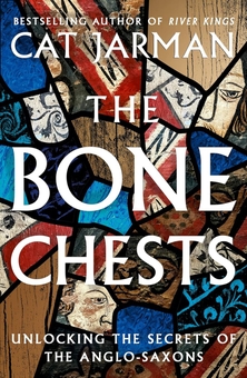 Бумажная книга «The Bone Chests. Unlocking the Secrets of the Anglo-Saxons», автор Кэт Джармен - фото №1 - миниатюра