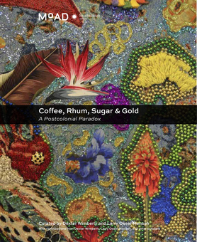 Паперова «Coffee, Rhum, Sugar & Gold. A Postcolonial Paradox», автора Без автора– фото №1