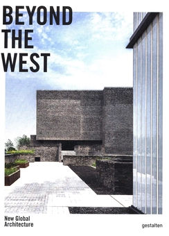 Бумажная книга «Beyond the West. New Global Architecture» - фото №1 - миниатюра