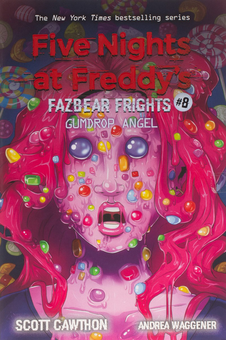 Бумажная книга «Gumdrop Angel. Five Nights at Freddy's. Fazbear Frights №8», авторов Андреа Вагенер, Скотт Коутон - фото №1 - миниатюра