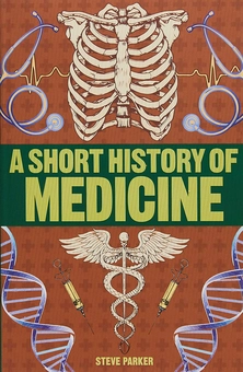 Паперова книга «A Short History of Medicine», автор Стів Паркер - фото №1 - мініатюра