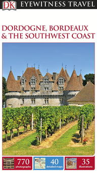 Бумажная книга «Dordogne, Bordeaux and the Southwest Coast» - фото №1 - миниатюра