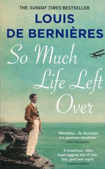 Паперова книга «So Much Life Left Over», автор Луі де Берньєр - фото №1 - мініатюра