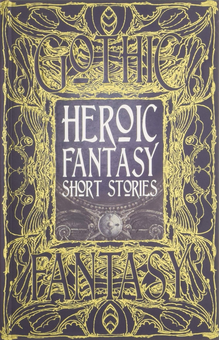 Бумажная книга «Heroic Fantasy Short Stories», авторов Герберт Уэллс, Роберт Говард, Кейт О'Коннор, М. Элизабет Тикнор - фото №1 - миниатюра