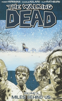 Паперова книга «The Walking Dead. Volume 2. Miles Behind Us», автор Роберт Кіркман - фото №1 - мініатюра