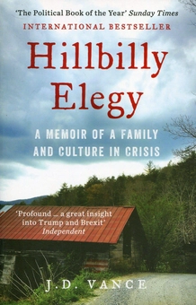 Бумажная книга «Hillbilly Elegy. A Memoir of a Family and Culture in Crisis», автор Джеймс Дэвид Вэнс - фото №1 - миниатюра